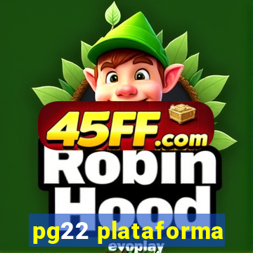 pg22 plataforma